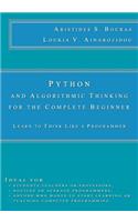 Python and Algorithmic Thinking for the Complete Beginner