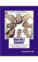 How Do I Relate?