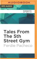 Tales from the 5th Street Gym