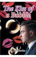 The Kiss of a Bubble