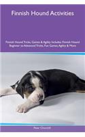 Finnish Hound Activities Finnish Hound Tricks, Games & Agility Includes: Finnish Hound Beginner to Advanced Tricks, Fun Games, Agility & More