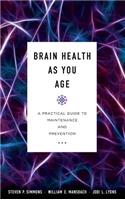 Brain Health as You Age: A Practical Guide to Maintenance and Prevention