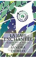 La Raie Enchant?e