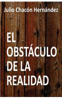El obstáculo de la realidad