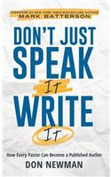 Don't Just Speak It, Write It