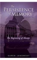 The Persistence of Memory Book 3: The Beginning of Always