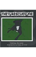 They Rescued Me