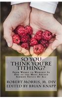 So You Think You're Tithing?