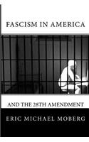 Fascism in America and the 28th Amendment