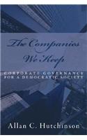 The Companies We Keep: Corporate Governance for a Democratic Society