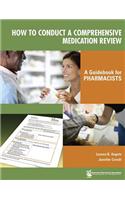 How to Conduct a Comprehensive Medication Review