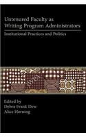 Untenured Faculty as Writing Program Administrators