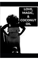 Love, Magic, & Coconut Oil