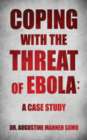 Coping with the Threat of Ebola