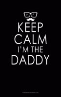 Keep Calm I'm The Daddy: Storyboard Notebook 1.85:1