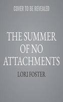 Summer of No Attachments Lib/E