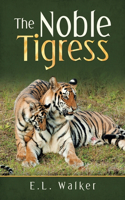 Noble Tigress