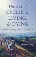 Art of Cycling, Living, and Dying