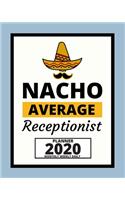 Nacho Average Receptionist