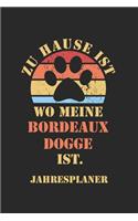 BORDEAUX DOGGE Jahresplaner: Ohne Datum - Lustiger Hunde Mama Spruch Terminkalender - Freier Planer für 1 Jahr - 52 Wochen (12 Monate) - Kalender - Wochenplaner - Tagesplaner - 