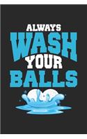 Always Wash your Balls