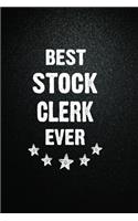 Best Stock clerk Ever: 6"x9" Inch- 100 Pages Blank Lined Journal Notebook Appreciation Gift. Paperback. Birthday or Christmas Gift For Stock clerk.100 Pages Notebook For W
