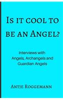 Is It Cool To Be An Angel?