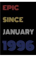 Epic Since January 1996 Notebook Birthday Gift For Women/Men/Boss/Coworkers/Colleagues/Students/Friends.