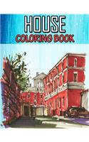 House Coloring Book: An Adult Creative Coloring Book with Detailed Architecture Designs, Relaxing and Stress Relief Building to Color!