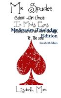 Mr Spades Triolodgy Edition