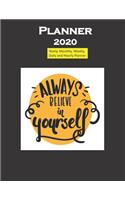 Planner 2020 Always believe in yourself: Yearly, Monthly, Weekly, Daily and Hourly Planner size 8.5 Inch x 11 Inch from 99 books