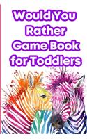 Would You Rather Game Book for Toddlers