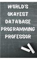 World's Okayest Database Programming Professor