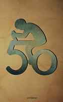 50 Notebook: Bicycle Rider Notebook I Fiftieth Brithday Gift for Holiday Cycling Tour Bmx Outdoor Planner Mountain Bike Travel Diary Journal Cycle Booklet Tickle