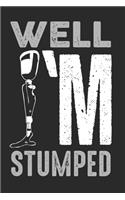 Well I'm Stumped: (6x9 Journal): College Ruled Lined Writing Notebook, 120 Pages
