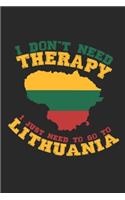 I don't need Therapy i just need to go to Lithuania