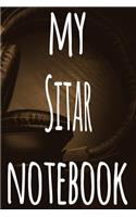 My Sitar Notebook: The perfect gift for the musician in your life - 119 page lined journal!