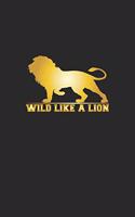 Wild like a Lion: Notebook, Journal - Gift Idea for Fans of Lions, Safari & Africa - checkered - 6x9 - 120 pages