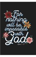 For Nothing Will Be Impossible With God Luke 1: 37: Bible Verse Prayer Quote Lined Journal Composition Notebook - 6x9 - 120 Pages