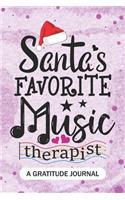 Santa's Favorite Music Therapist - A Gratitude Journal: Beautiful Gratitude Journal for Music psychotherapist, Future Music Therapy Practitioner, and Music therapist Student Graduation Gift