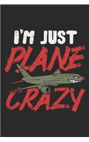 I'm Just Plane Crazy