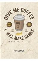 Give Me Coffee And I Will Make Games