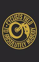 Cyclists Yield To Absolutely Nobody