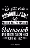 Es gibt viele Handballfans aber die besten sind aus Österreich und sehen zudem noch sehr gut aus: A5 Notizbuch - Liniert 120 Seiten - Geschenk/Geschenkidee zum Geburtstag - Weihnachten - Ostern - Vatertag - Muttertag - Namenstag