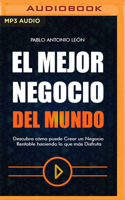 El Mejor Negocio del Mundo