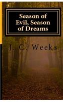 Season of Evil, Season of Dreams