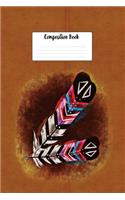 Composition Book: Native American Indian Painted Feathers Design Lined 6 X 9 College Ruled Paper Journal or Diary Unique Inspirational Gift for Friend or Teacher, End