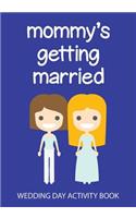 Mommy's Getting Married