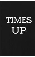 Times Up: Lined Writing Notebook, 135 Pages, Small Motivational Journal(Elite Journal)