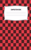 Composition Book: Composition Notebook College Ruled Black Red Checkers Diary Practice Journal Organizer: Adults Kids Youth: University, High School, Kindergarten, El